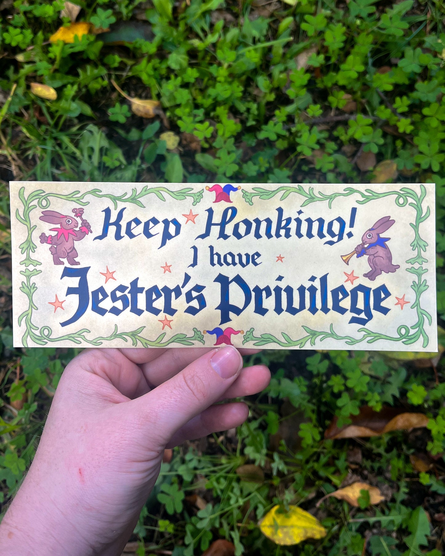 Keep Honking I have Jester's Privilege Bumper Sticker