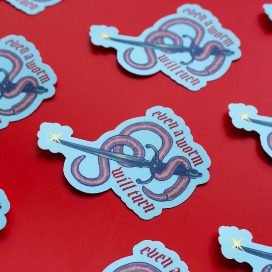 Even A Worm Will Turn Sticker