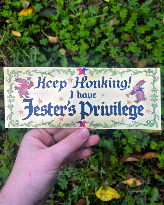 Keep Honking I have Jester's Privilege Bumper Sticker